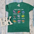 GOD SAYS I AM DINOS TEE