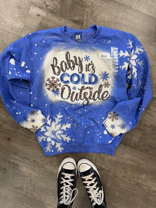 BABY IT'S COLD  SWEATSHIRT