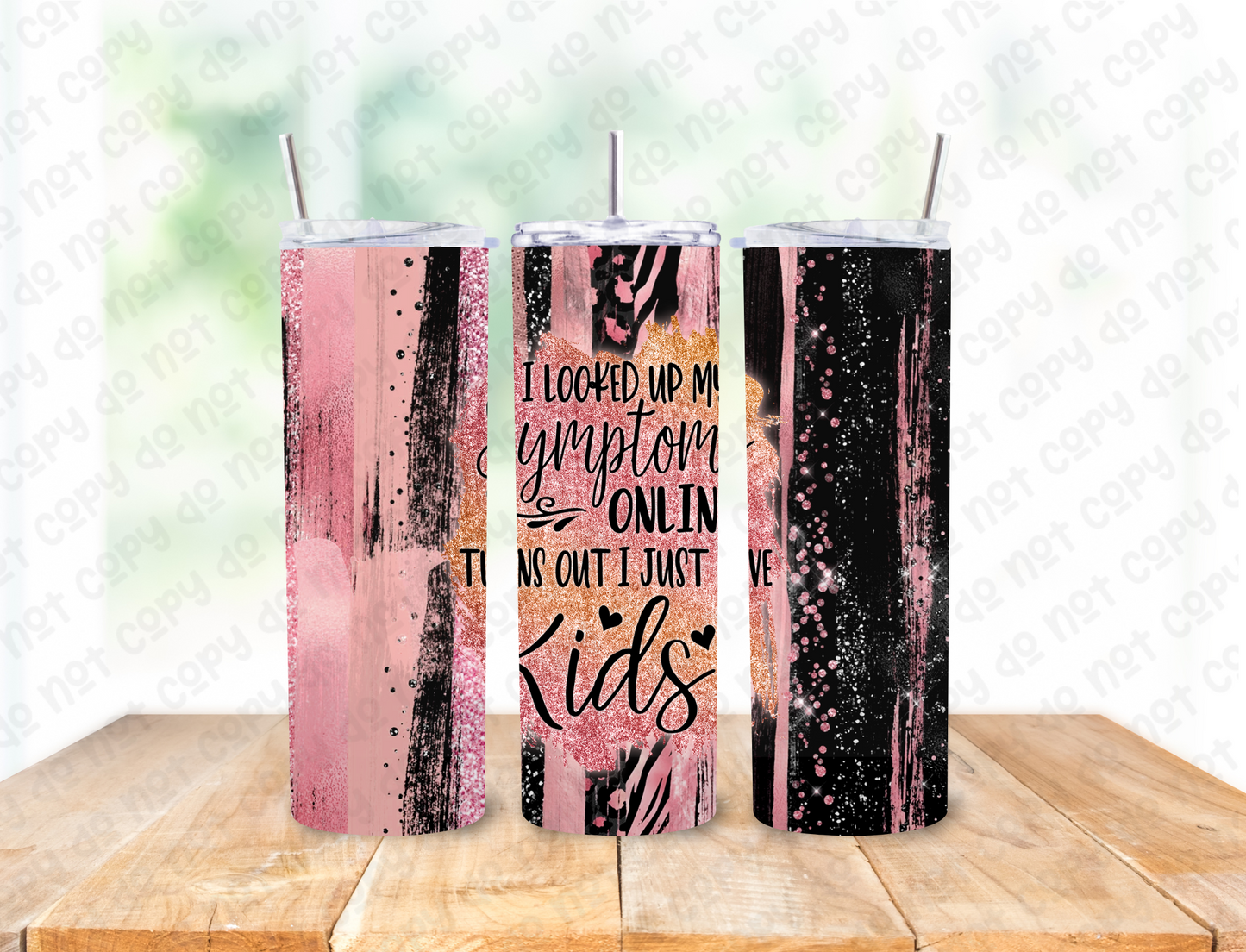 Turns Out I Just Have Kids 20 oz Tumbler