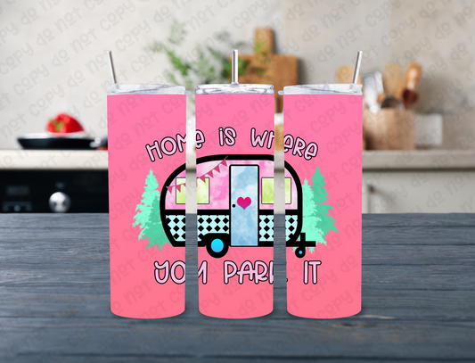 Home Is Where You Park It 20 oz Tumbler