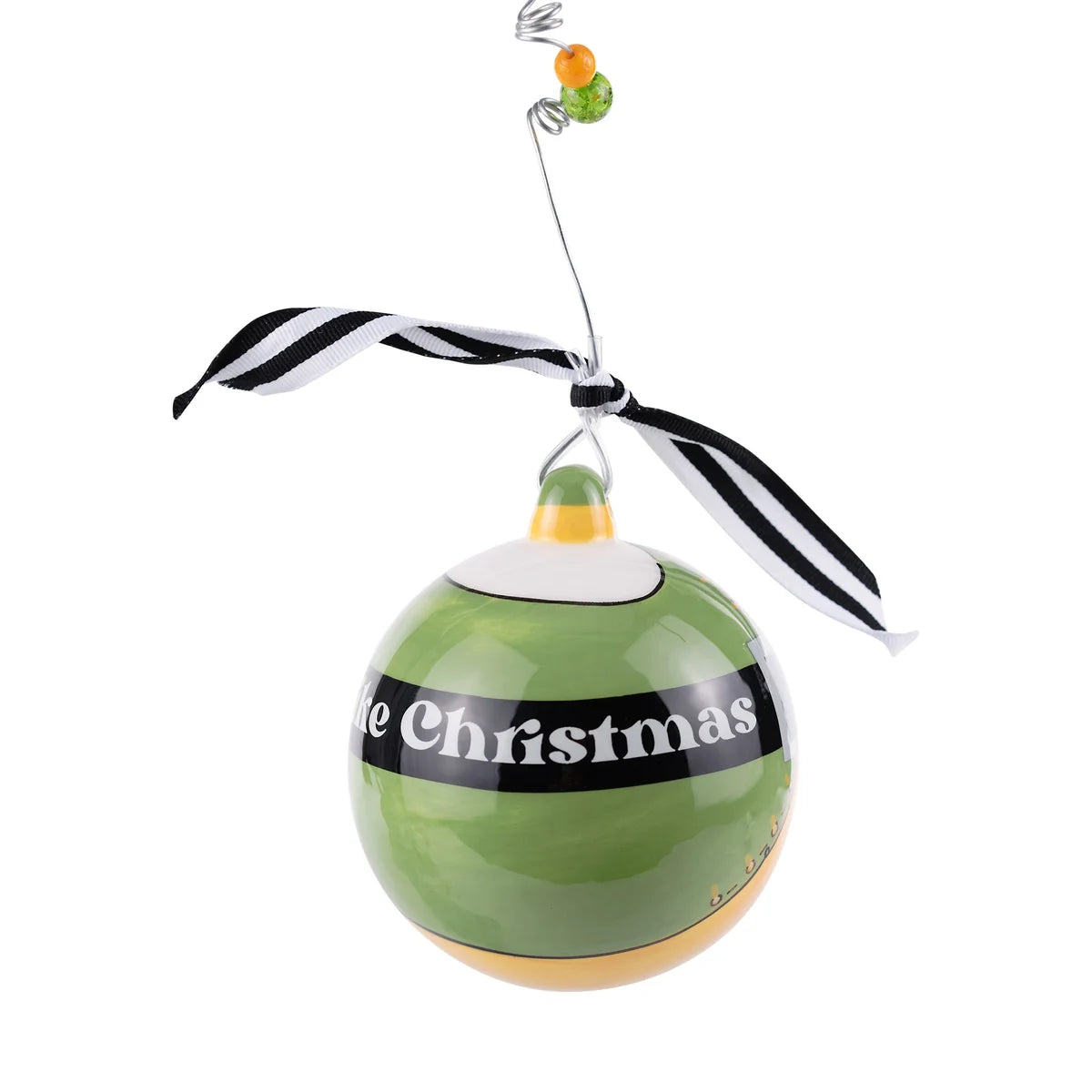Treat Every Day Like Christmas Ornament