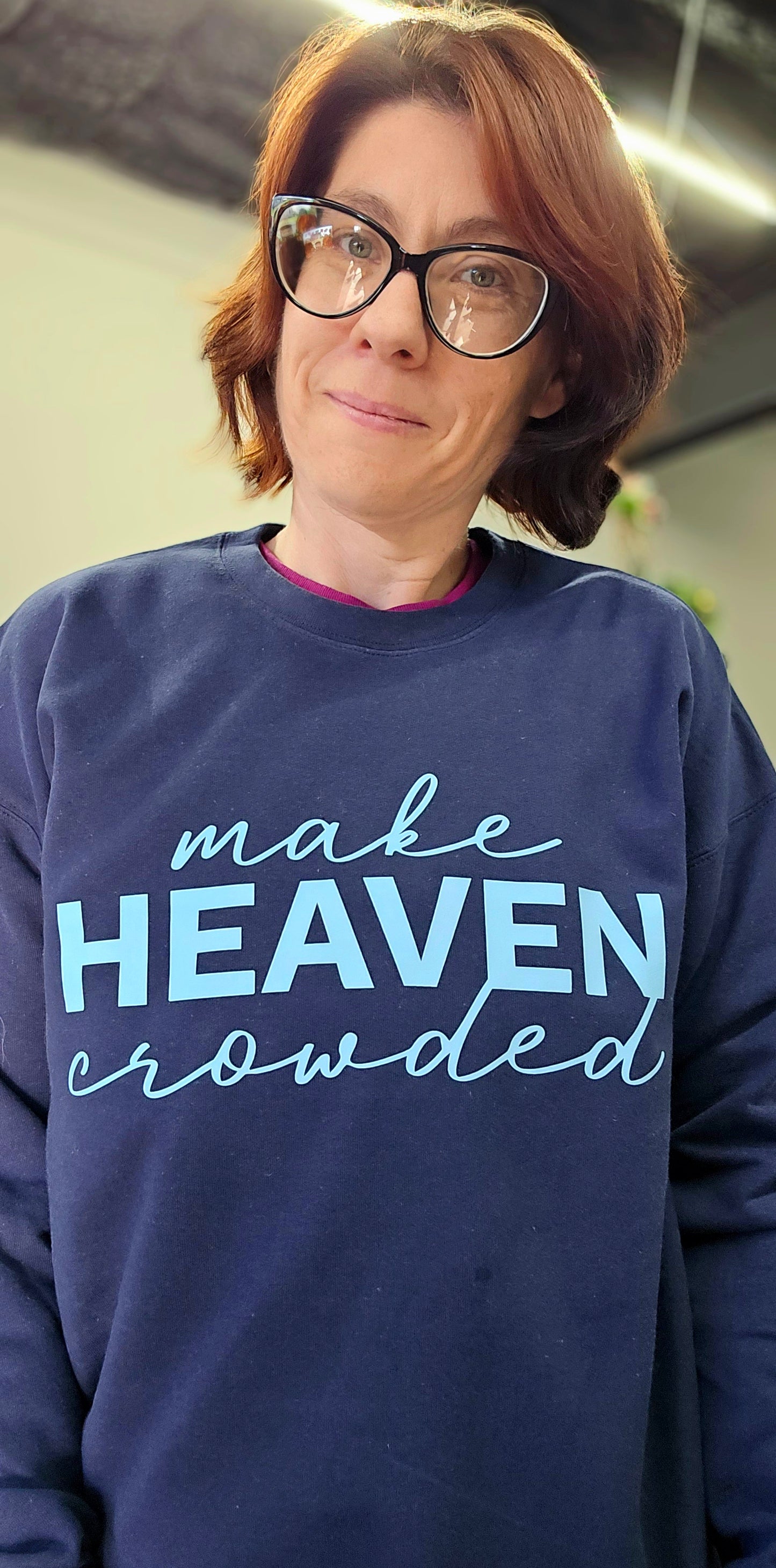 MAKE HEAVEN CROWDED