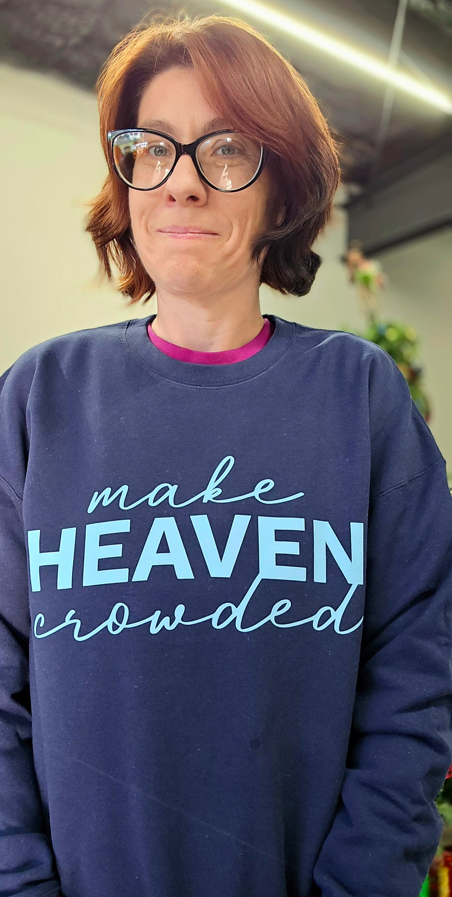 MAKE HEAVEN CROWDED