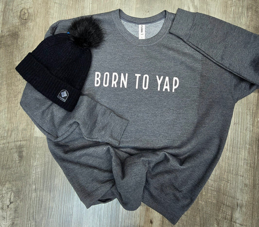 BORN TO YAP