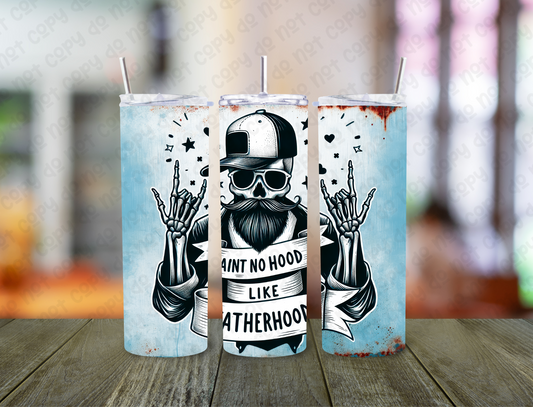 Ain't No Hood Like Fatherhood 20 oz Tumbler