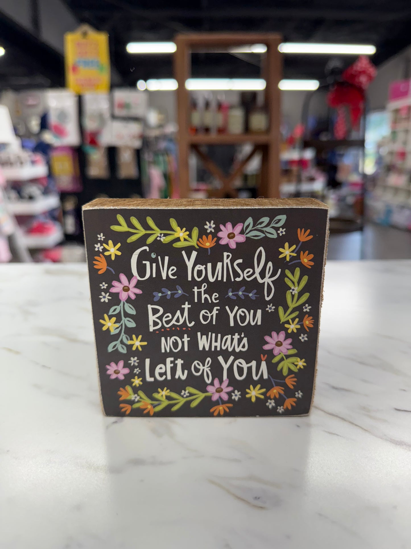 GIVE YOURSELF THE BEST OF YOU NOT WHATS LEFT OF YOU 4X4