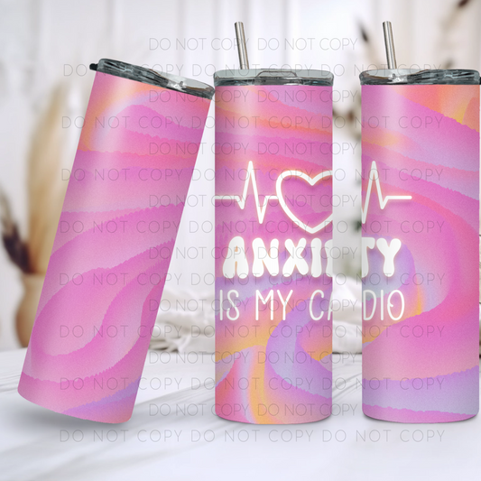 Anxiety Is My Cardio 20oz Tumbler