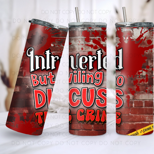 Introverted But Willing To Discuss True Crime 20oz Tumbler