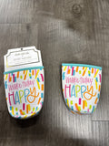 Make Today Happy CUP SLEEVE