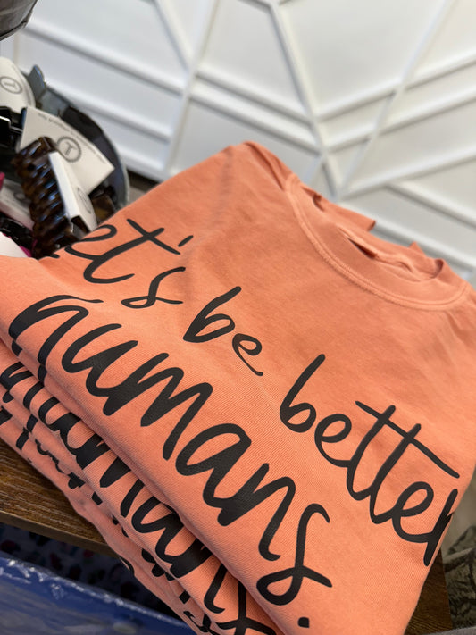 Let's be better humans