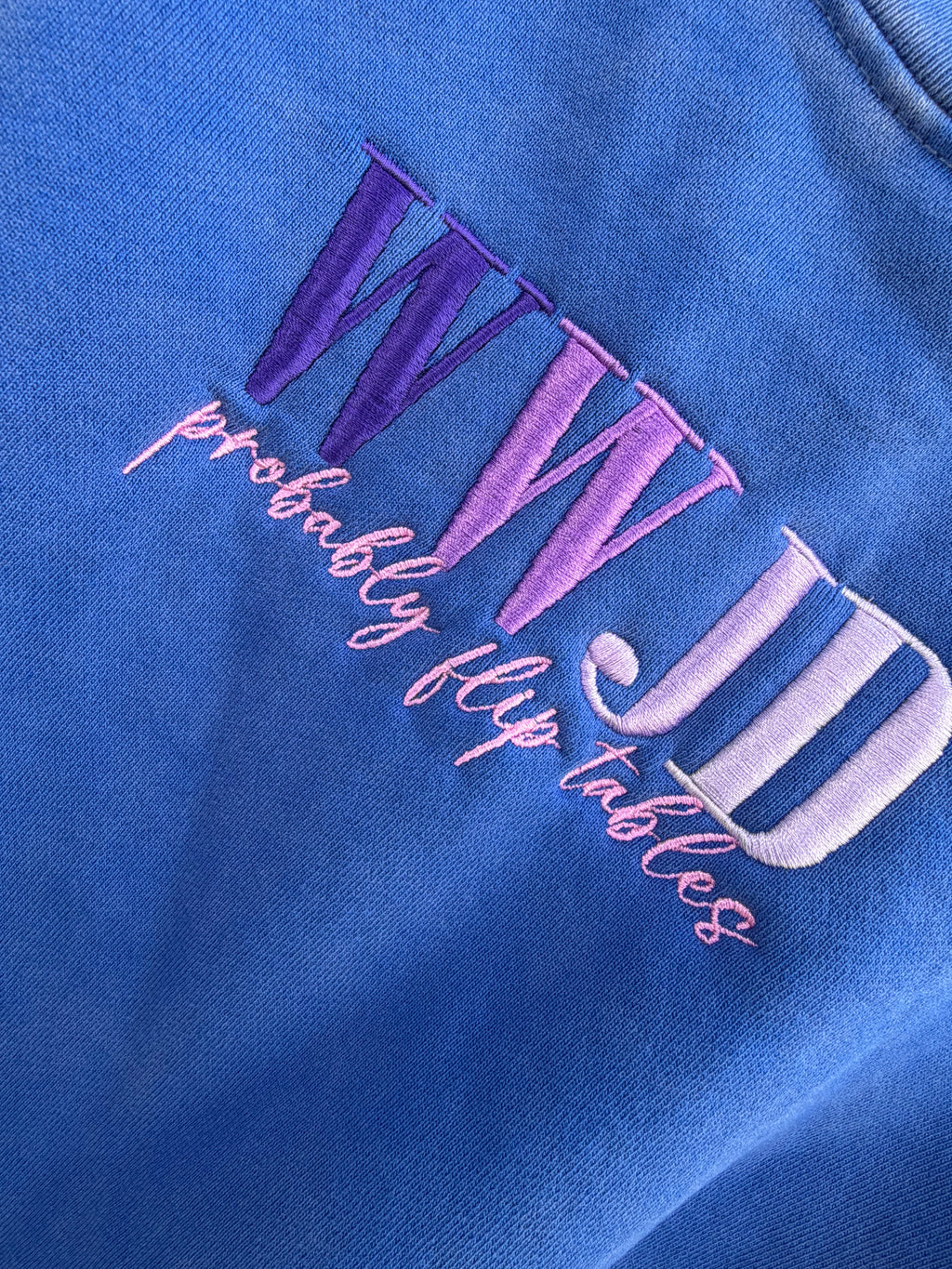 WWJD- probably flip tables Embroidered Crewneck