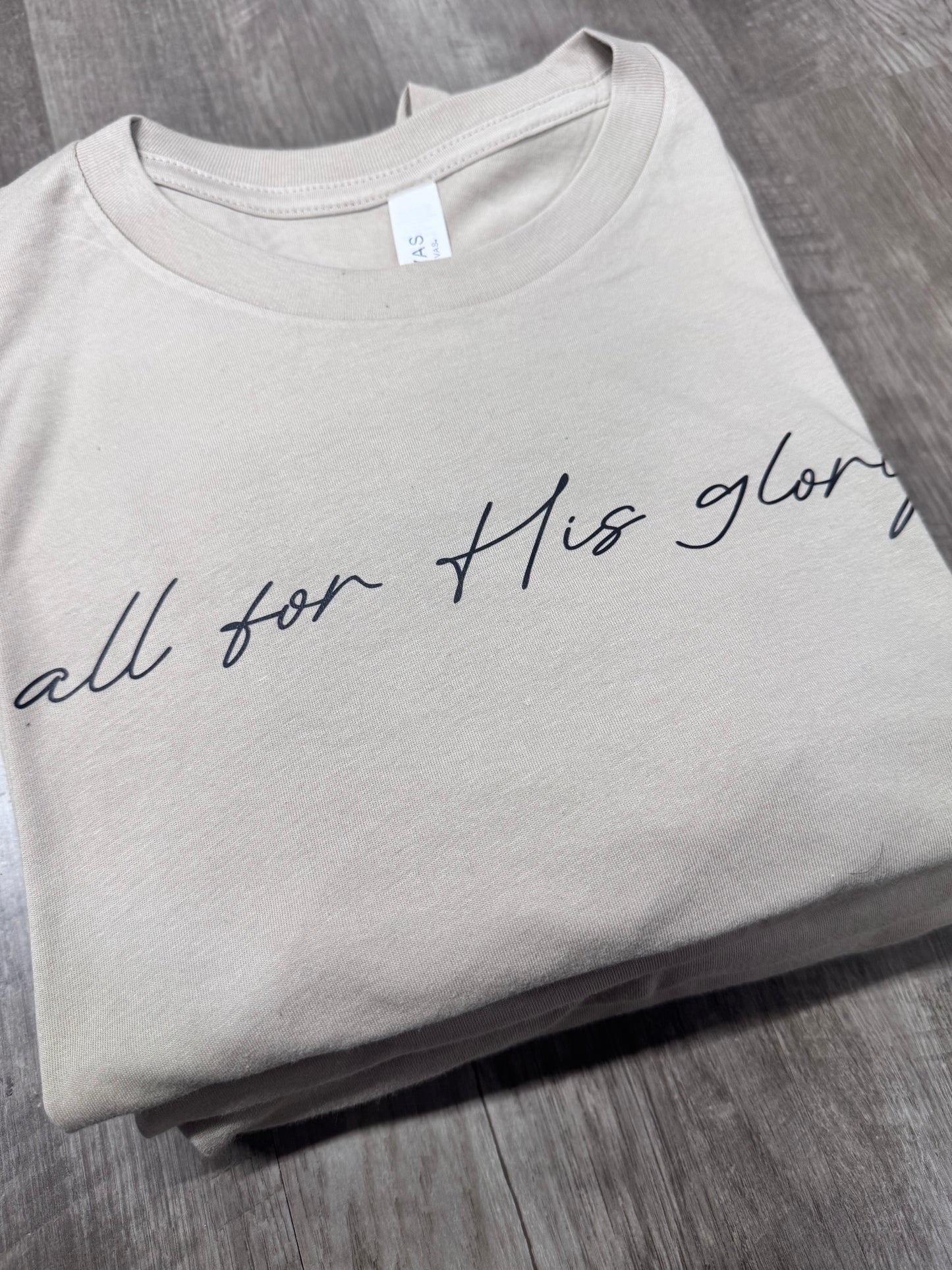 ALL FOR HIS GLORY TEE