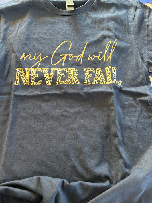 MY GOD WILL NEVER FAIL