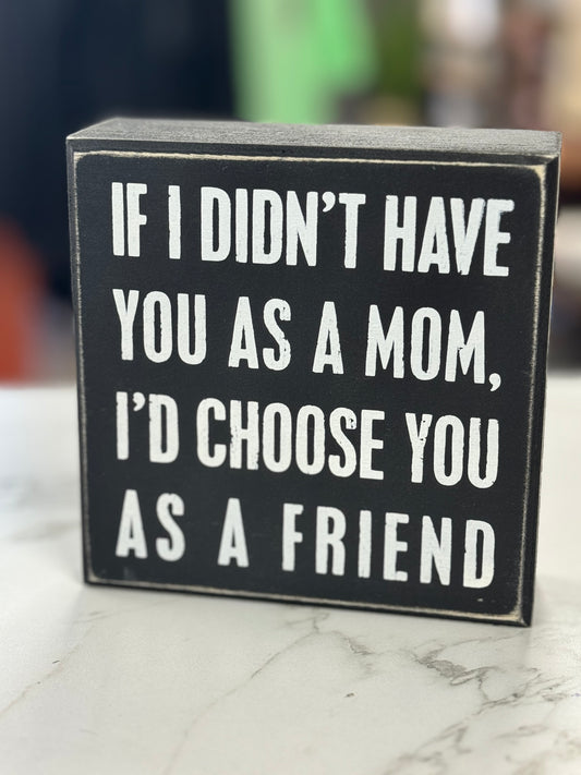 IF I DIDN'T HAVE YOU PLAQUE