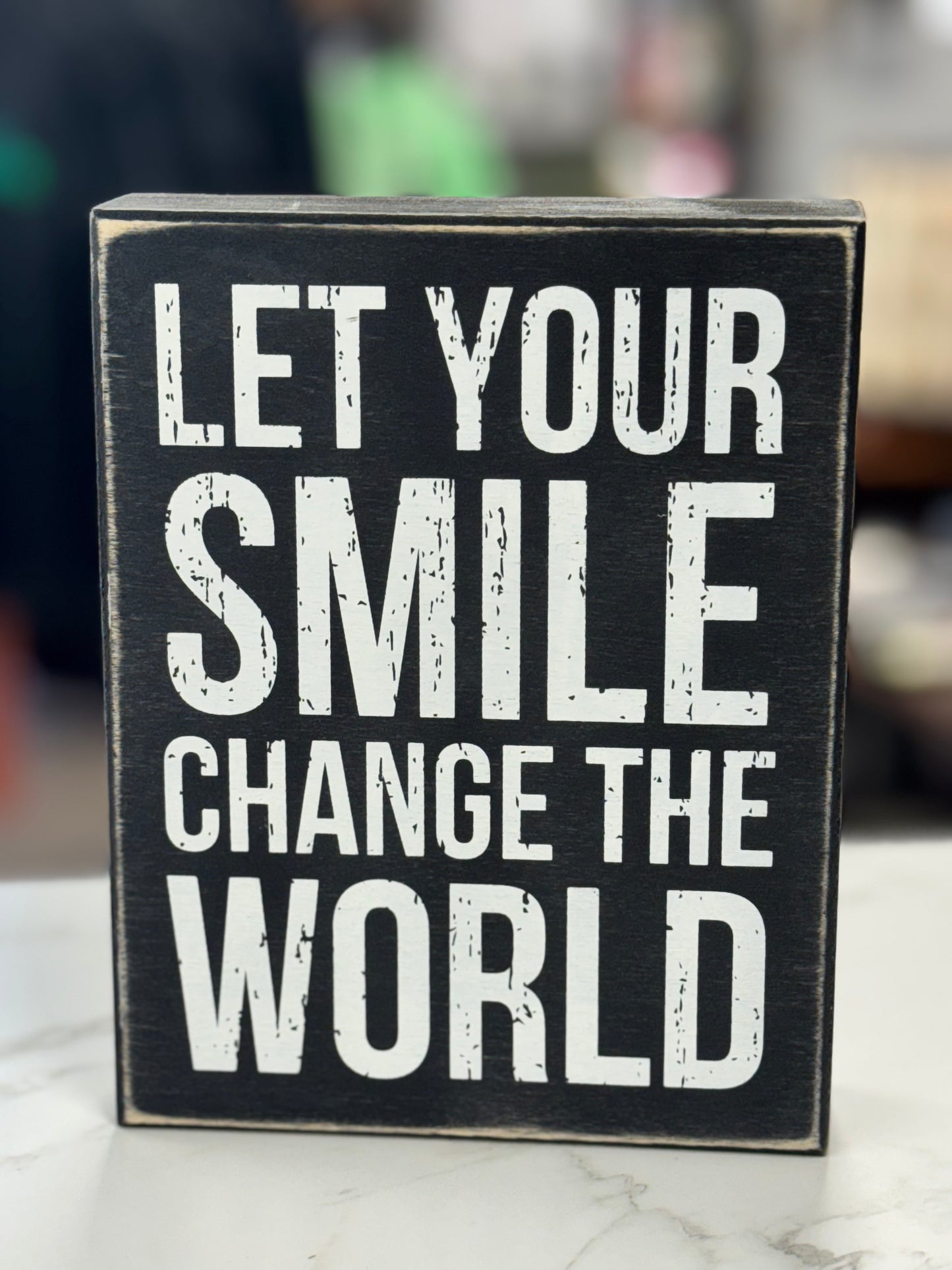 LET YOUR SMILE CHANGE THE WORLD PLAQUE