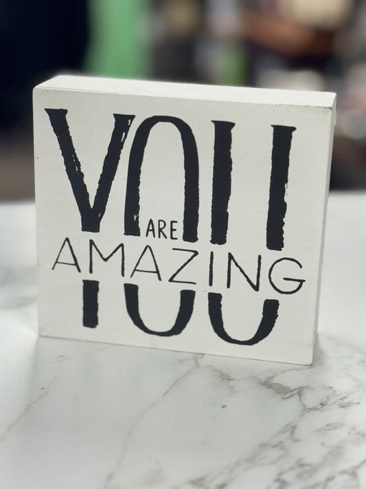 YOU ARE AMAZING