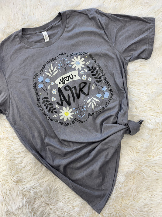 YOU ARE TSHIRT