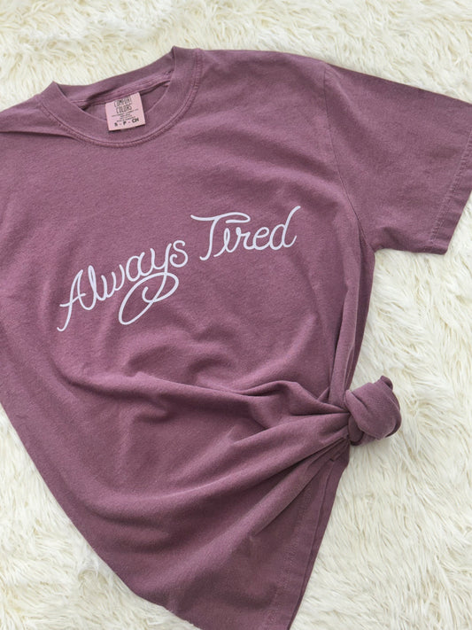 ALWAYS TIRED