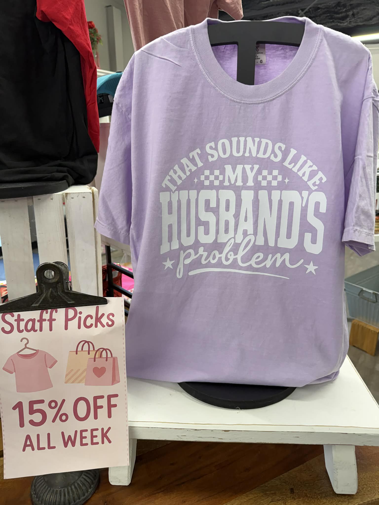 THAT SOUNDS LIKE MY HUSBAND'S PROBLEM TEE (STAFF PICK!)