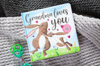 Grandma Loves You (Children's Book, Easter Gifts)