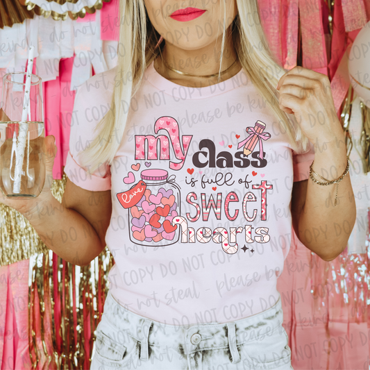 MY CLASS IS FULL OF SWEETHEARTS TEE