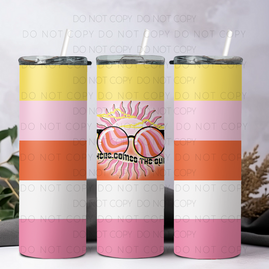 Here Comes The Sun 20 oz Tumbler