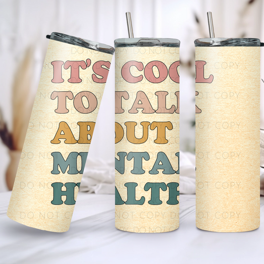 It's Cool To Talk About Mental Health 20oz Tumbler